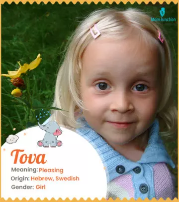 Tova is a Hebrew name