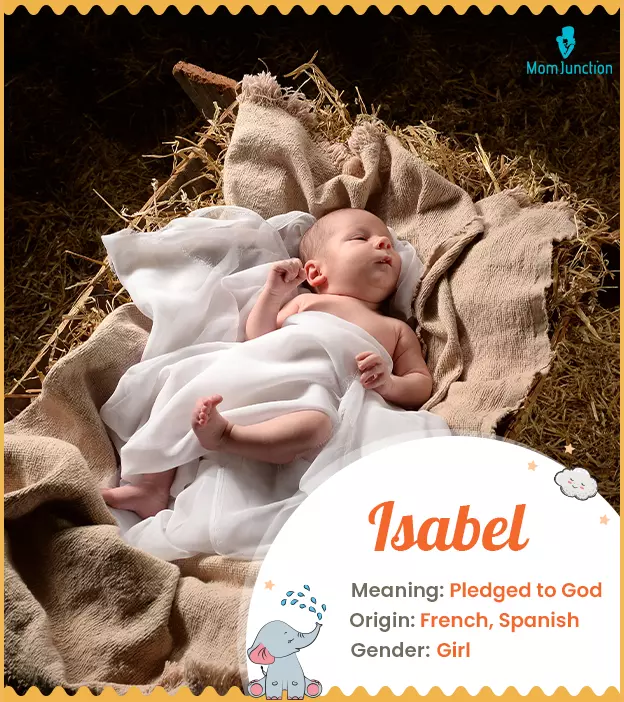 Isabel: Name Meaning, Origin, History, And Popularity | MomJunction