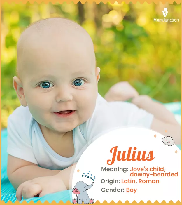 Julius, a Roman historical name for boys.
