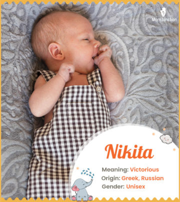 Nikita, a Greek name that means victorious