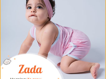Zada, meaning to grow