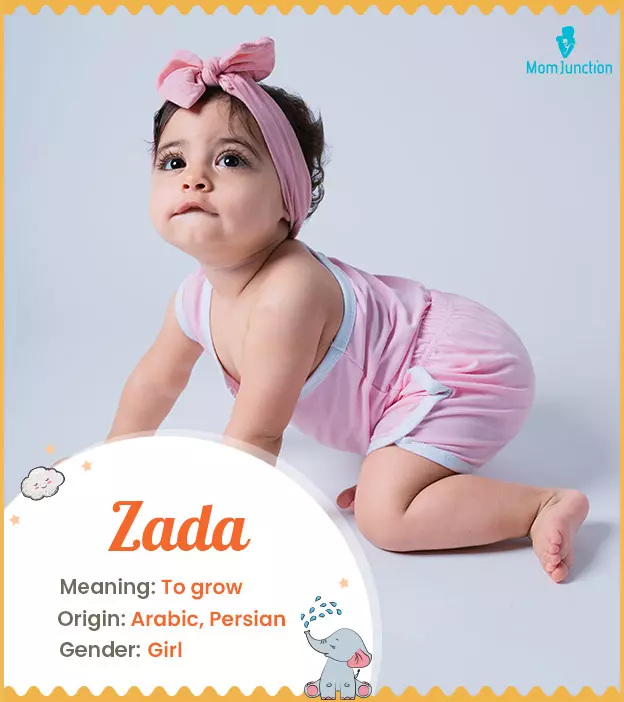 Zada, meaning to grow