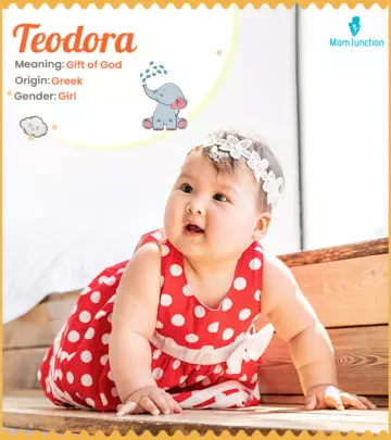 Teodora meaning Gift of God