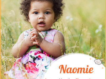 Naomie, meaning beautiful