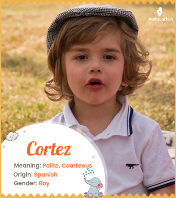 Cortez means polite