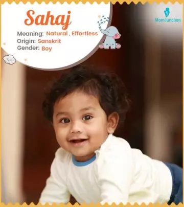 Sahaj, a boy's name meaning natural