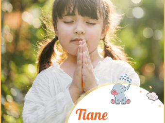 Tiane, meaning follower of Christ