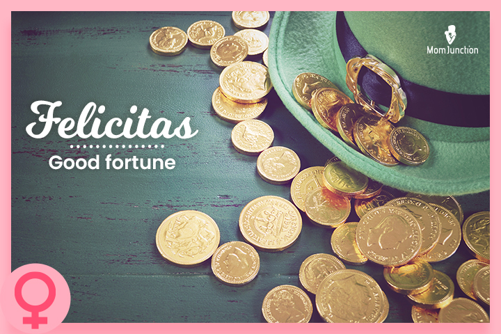 Austrian names, Felicitas means ‘good fortune.’