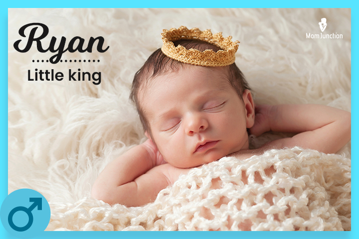 Hollywood names, Ryan means ‘little king.’