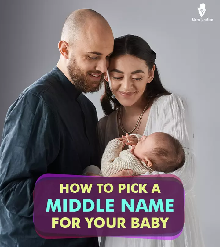 10 Tips To Pick A Middle Name For Your Baby