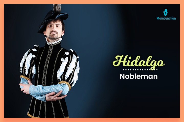 Last names that start with h, Hidalgo means ‘nobleman.’