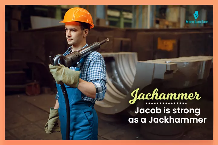 Nicknames for Jacob, Jackhammer