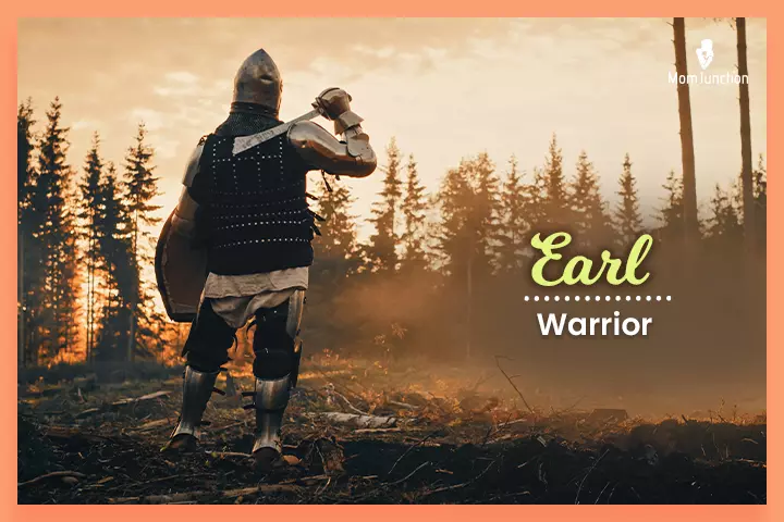 Last names that start with E, Earl meaning ‘warrior.’