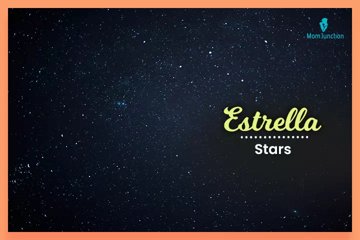 Last names that start with E, Estrella means ‘stars’