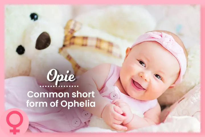 Opie is a nickname for Ophelia