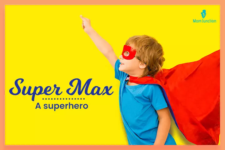 Nicknames For Max Super Max