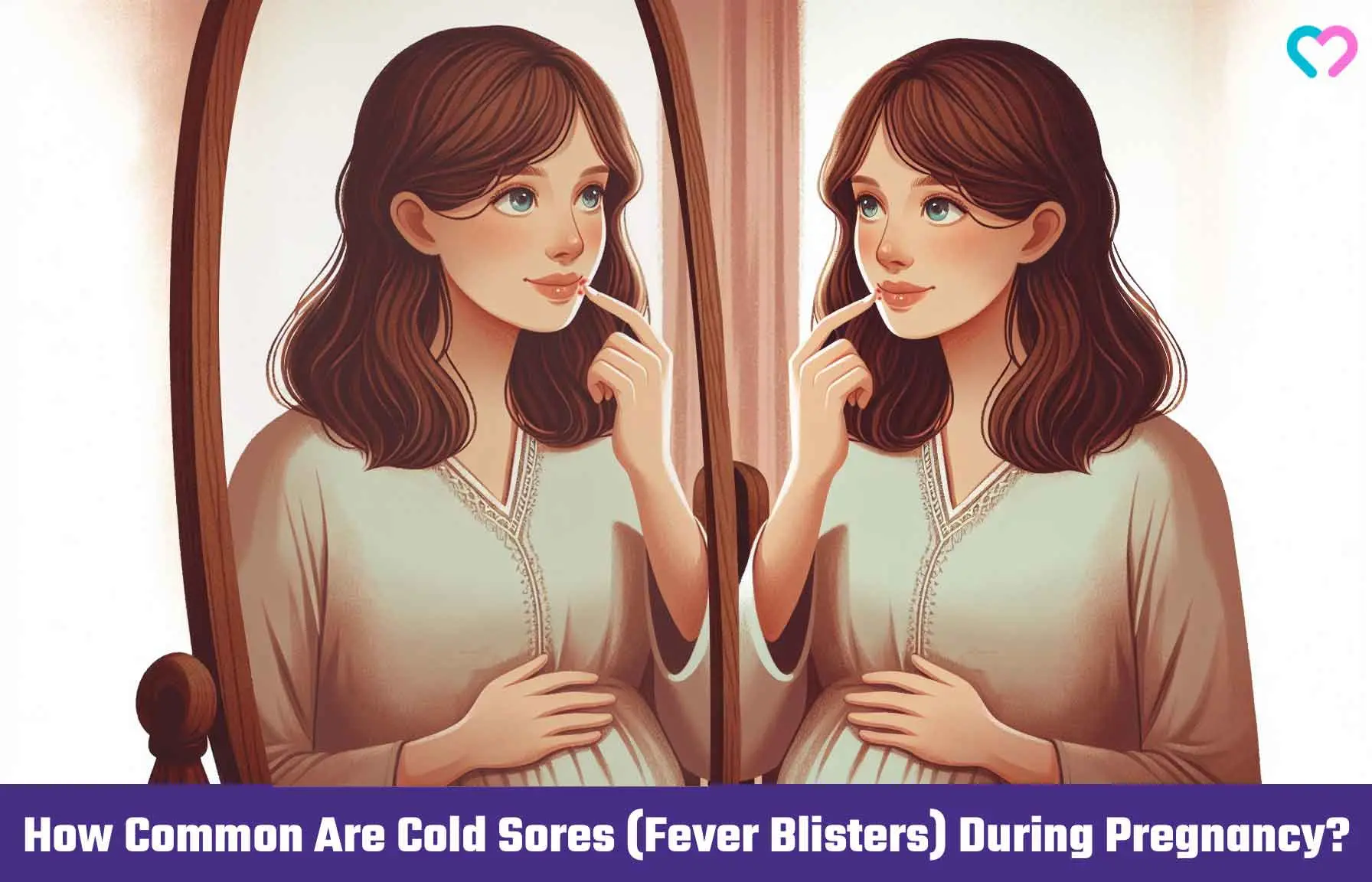 Is It Common To Get Cold Sores (Fever Blisters) During Pregnancy?_illustration