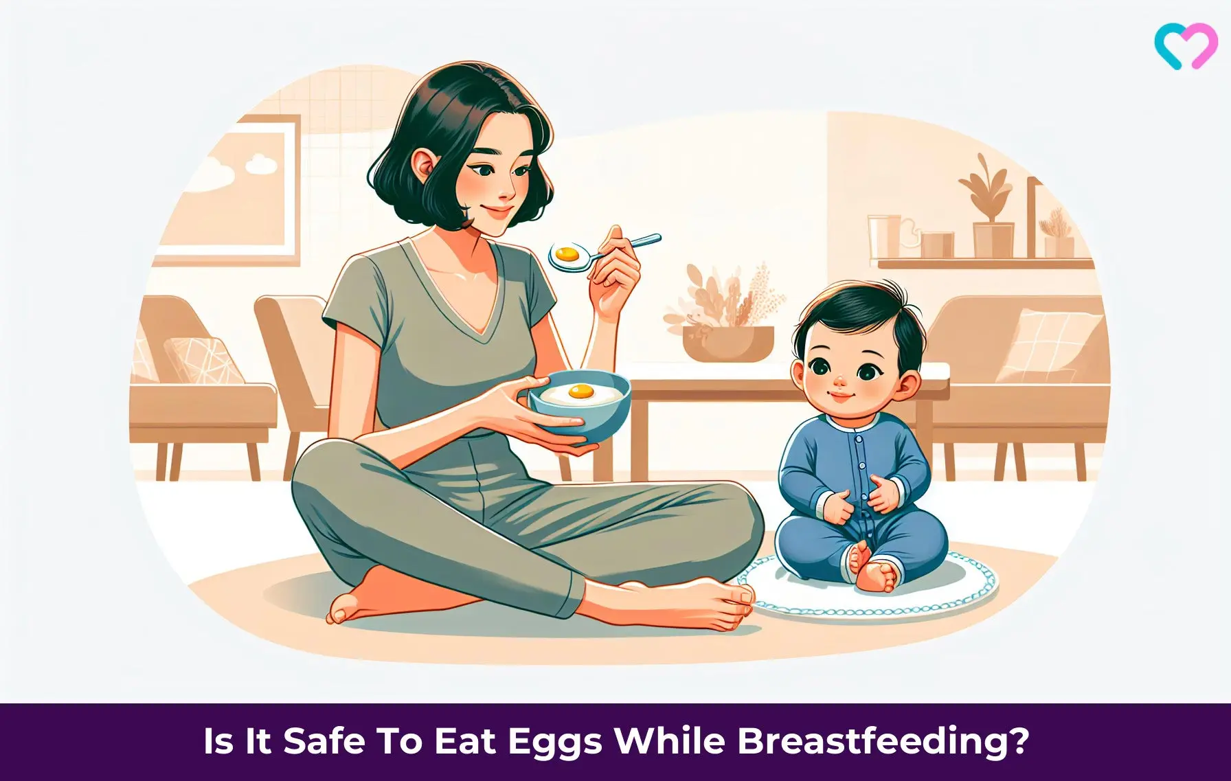 Eggs During Breastfeeding: Safety, Benefits, And Precautions_illustration