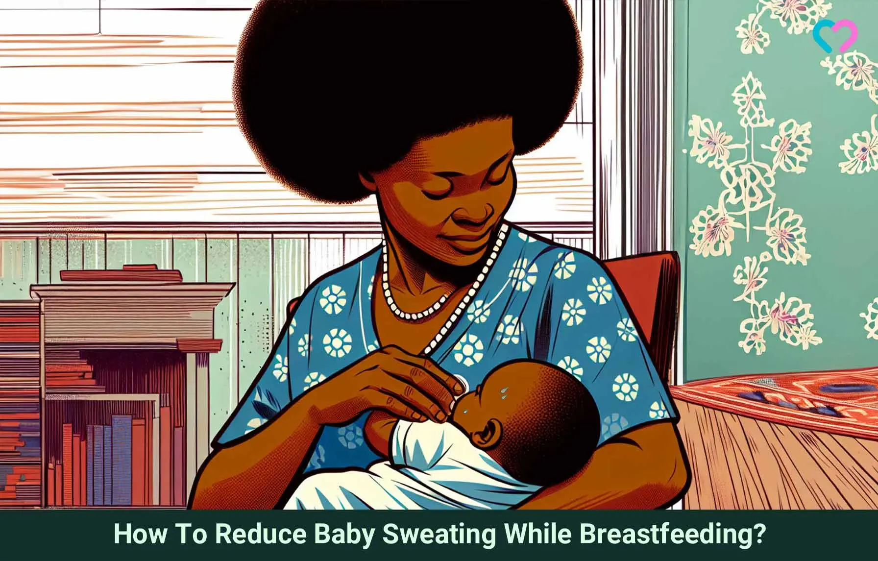 Is It Normal For Babies To Sweat While Breastfeeding?_illustration