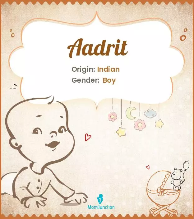 Aadrit Baby Name: Meaning, Origin, Popularity_image