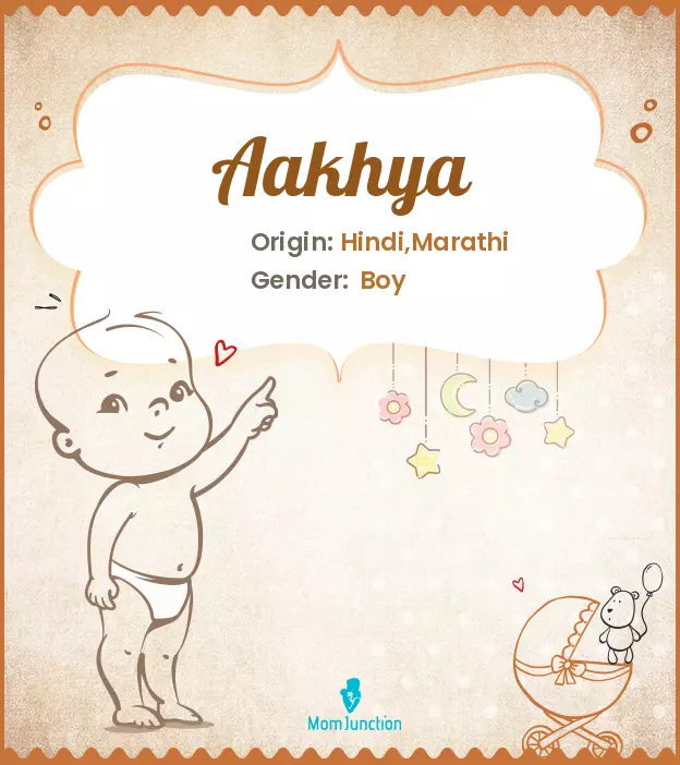 Aakhya Baby Name: Meaning, Origin, Popularity_image