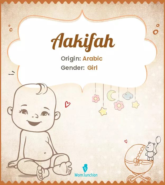 Aakifah Baby Name: Meaning, Origin, Popularity | MomJunction