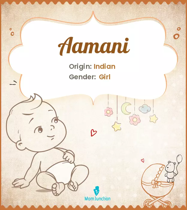 Baby Name Aamani Meaning, Origin, And Popularity