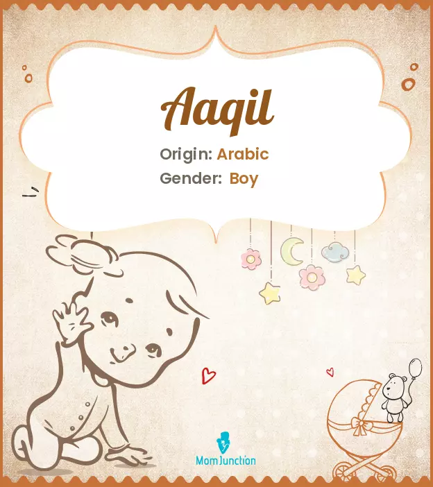 Aaqil Baby Name: Meaning, Origin, Popularity | MomJunction