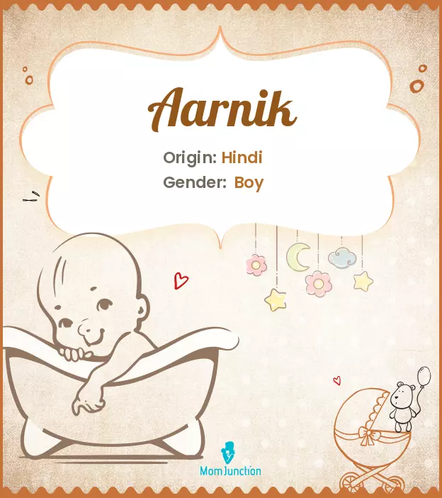 Aarnik Baby Name: Meaning, Origin, Popularity_image