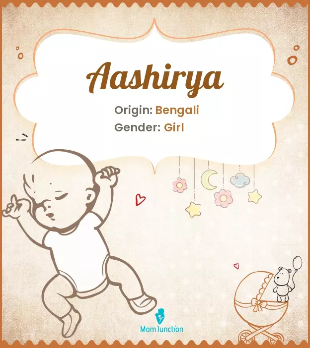 Aashirya Baby Name: Meaning, Origin, Popularity | MomJunction