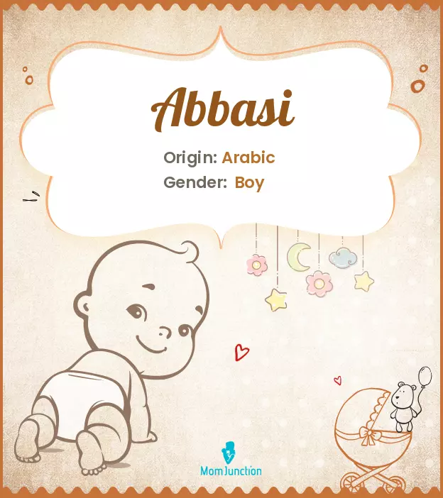 Abbasi Baby Name: Meaning, Origin, Popularity | MomJunction