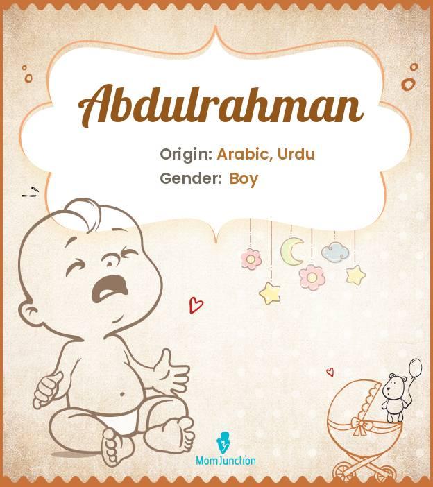 Abdulrahman Baby Name: Meaning, Origin, Popularity_image