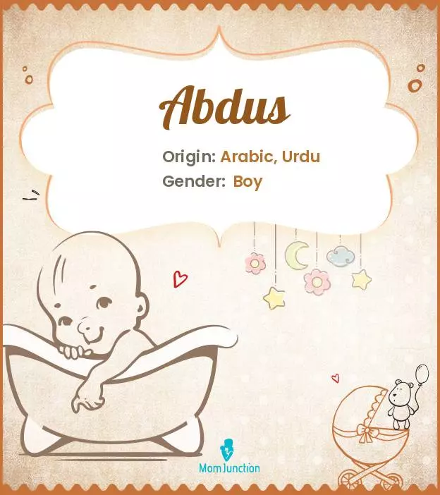 Abdus Baby Name: Meaning, Origin, Popularity_image