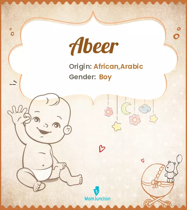 Abeer Baby Name: Meaning, Origin, Popularity_image