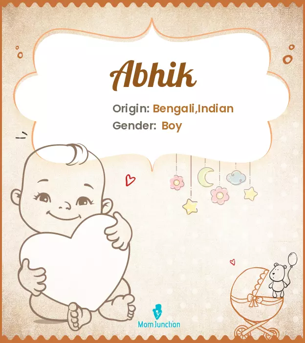 Abhik Baby Name: Meaning, Origin, Popularity | MomJunction