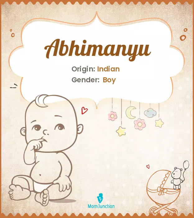 Abhimanyu Baby Name: Meaning, Origin, Popularity_image