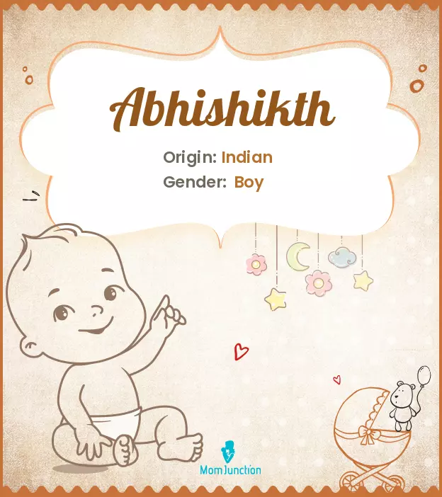 Abhishikth Baby Name: Meaning, Origin, Popularity | MomJunction