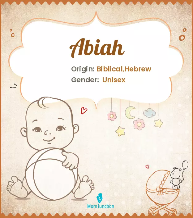 Abiah Baby Name: Meaning, Origin, Popularity_image