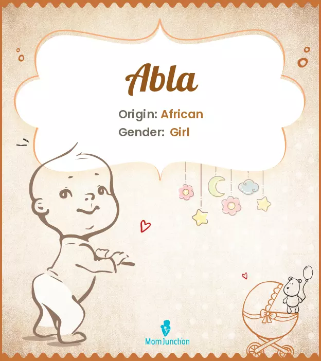 Abla Baby Name: Meaning, Origin, Popularity | MomJunction