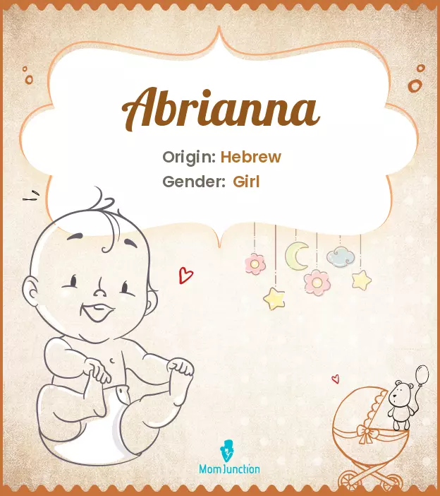 Abrianna Baby Name: Meaning, Origin, Popularity_image