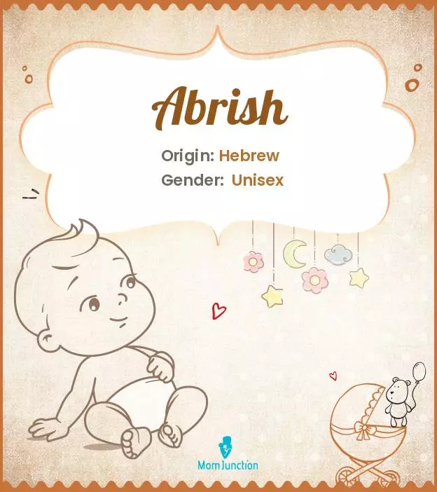 Abrish Baby Name: Meaning, Origin, Popularity | MomJunction