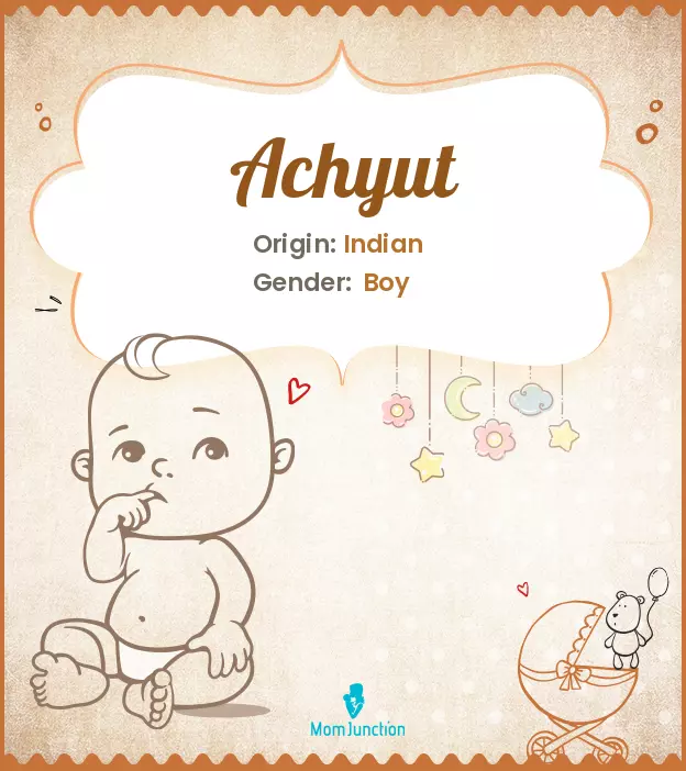 Achyut Baby Name: Meaning, Origin, Popularity | MomJunction