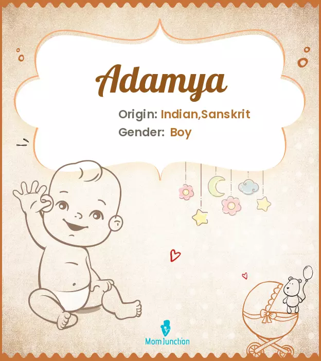 Adamya Baby Name: Meaning, Origin, Popularity | MomJunction