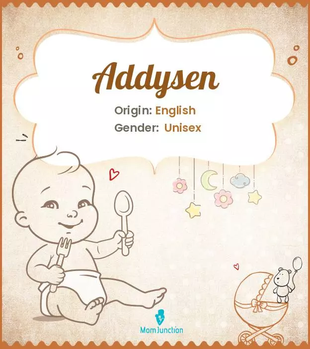 Addysen Baby Name: Meaning, Origin, Popularity | MomJunction