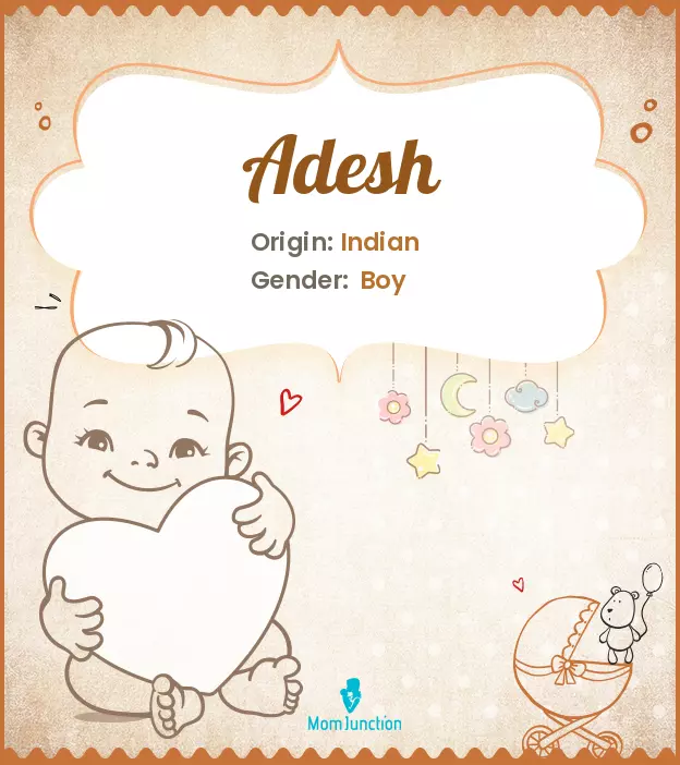 Adesh Baby Name: Meaning, Origin, Popularity | MomJunction