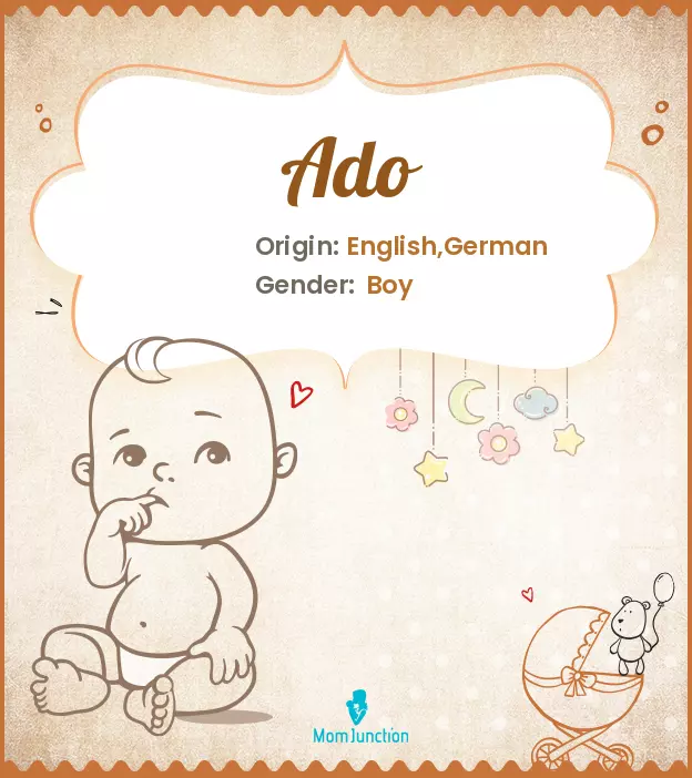 Ado Baby Name: Meaning, Origin, Popularity_image