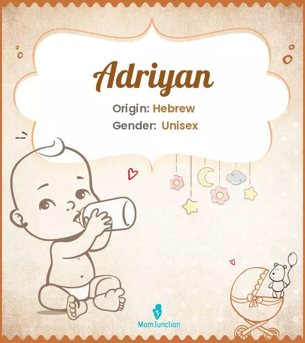 Adriyan Baby Name: Meaning, Origin, Popularity_image