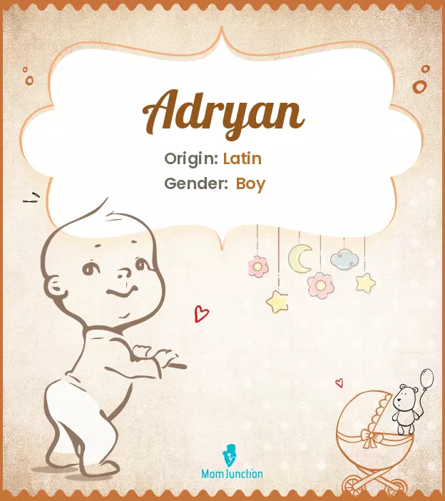 Adryan Baby Name: Meaning, Origin, Popularity_image