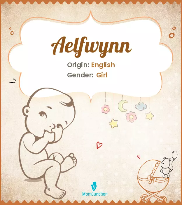 Aelfwynn Baby Name: Meaning, Origin, Popularity | MomJunction