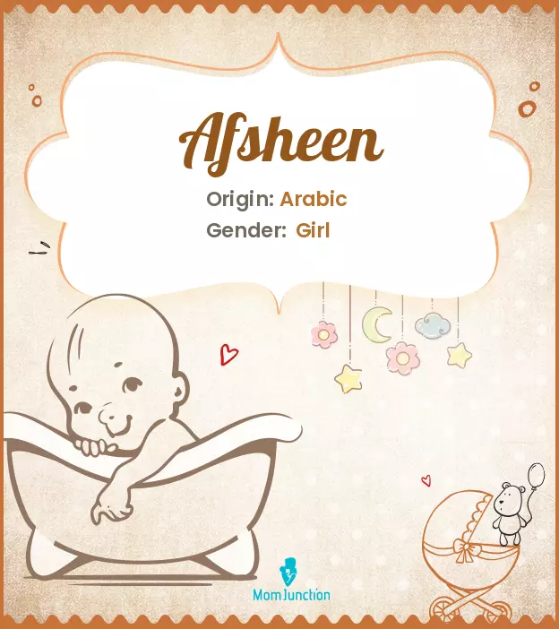 Afsheen Baby Name: Meaning, Origin, Popularity_image